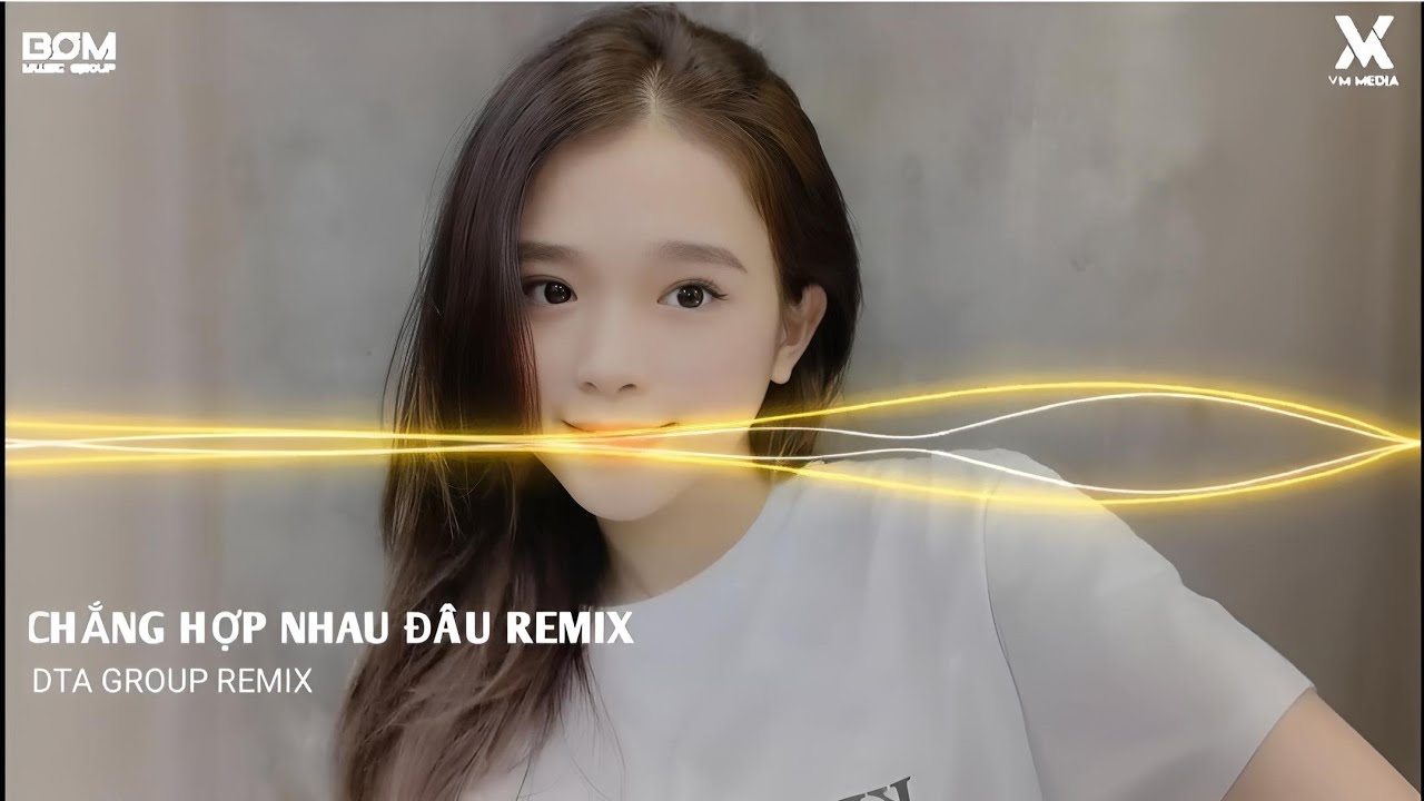 Chẳng Hợp Nhau Đâu Remix TikTok | Nhạc Trẻ Remix Gây Nghiện 2026