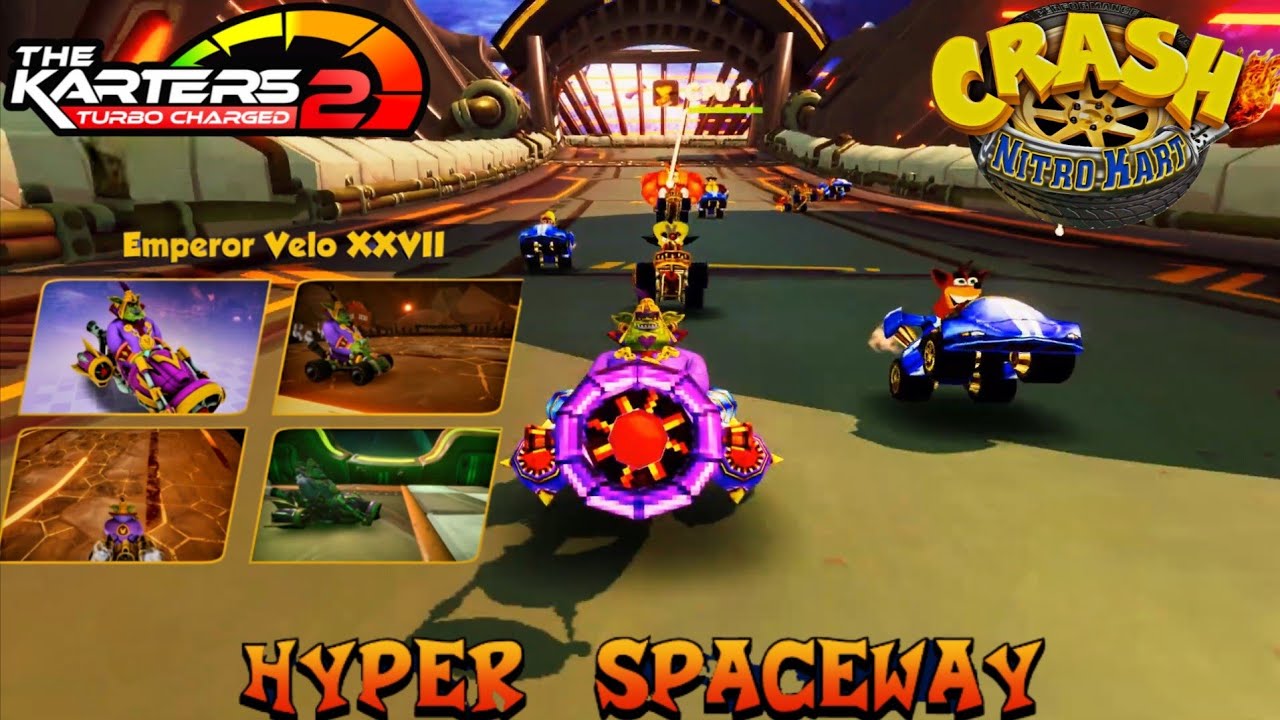 The Karters 2: Turbo Charged: Crash Nitro Kart: Hyper Spaceway Mod & Emperor Velo XXV|| (CTRNF) Skin