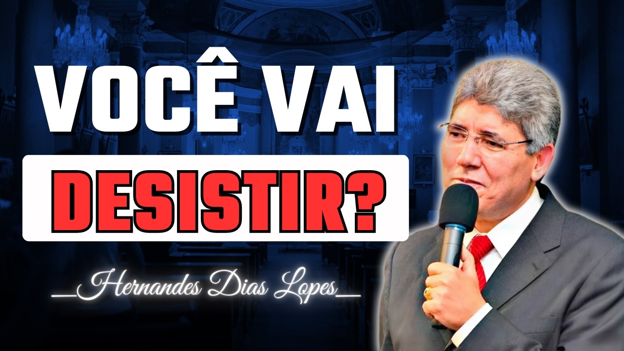 Você Vai Permanecer Fiel Até o Fim? | Hernandes Dias Lopes