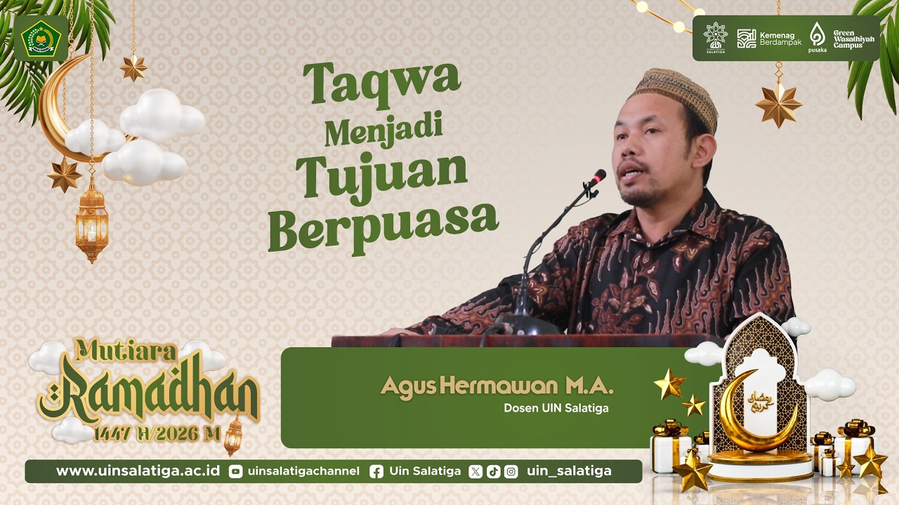MUTIARA RAMADHAN || Agus Hermawan, M.A || TAQWA MENJADI TUJUAN BERPUASA