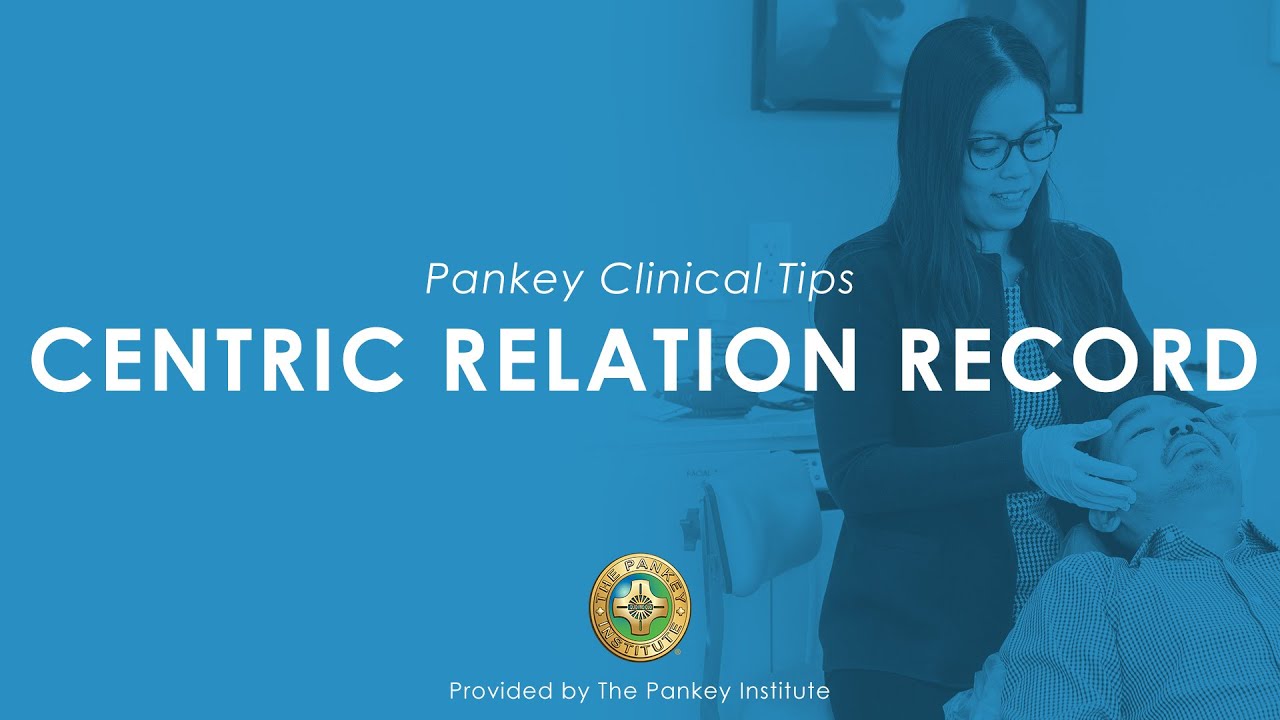 Centric Relation Record provided by The Pankey Institute