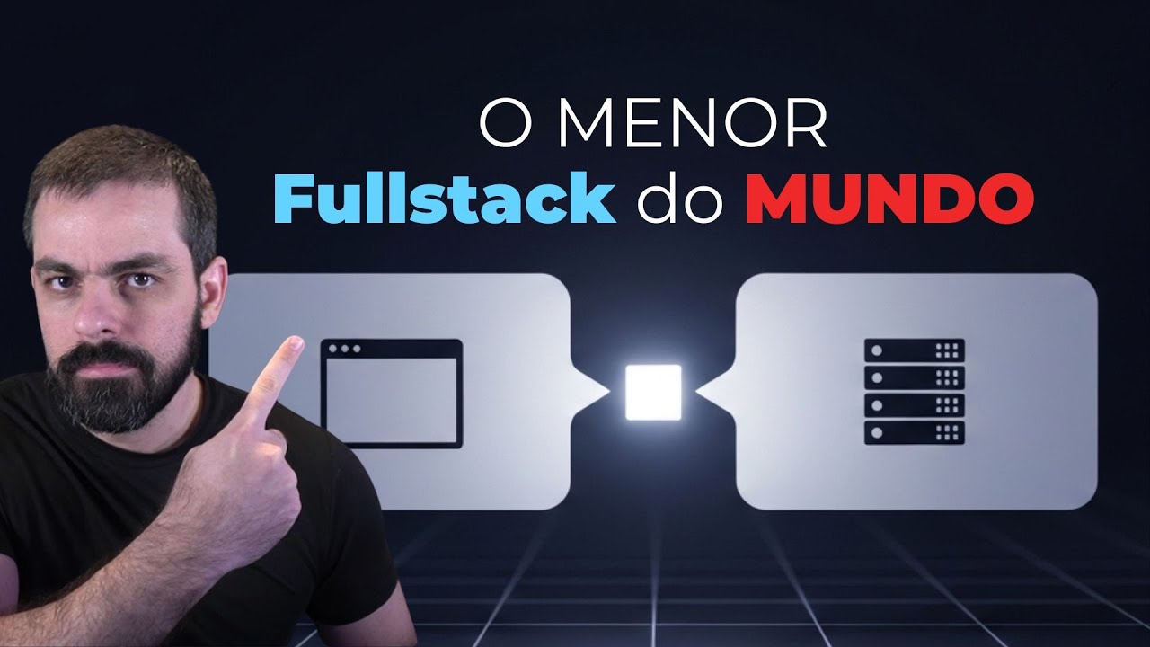 O MENOR Fullstack do MUNDO