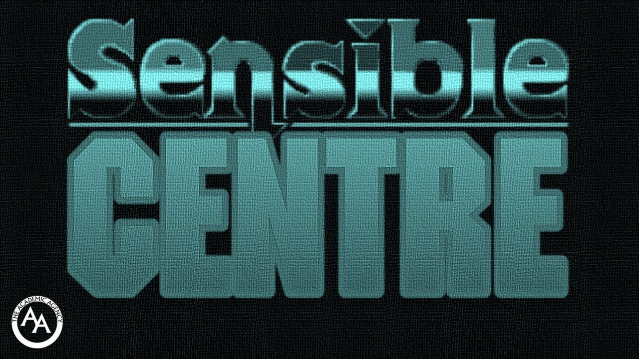 Sensible Centre: The Political Revolution You Didn&rsquo;t See Coming