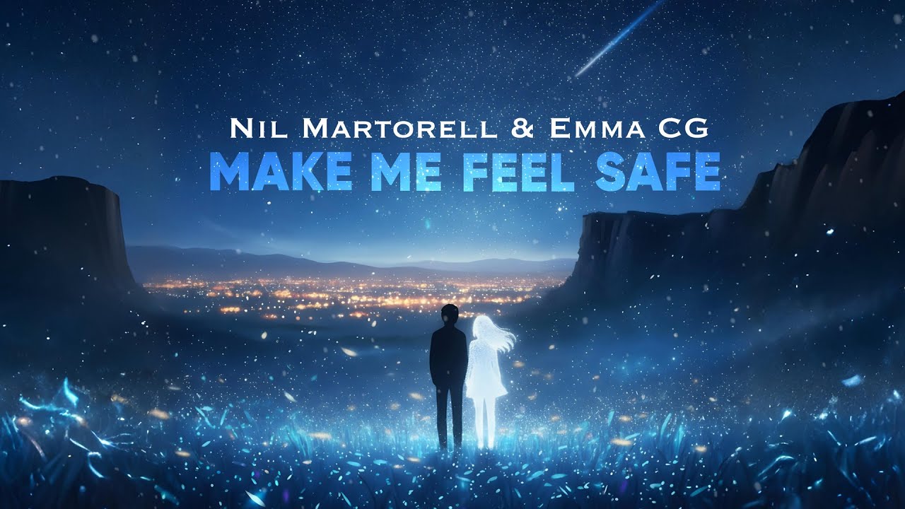 Nil Martorell & Emma CG - Make Me Feel Safe (Official Lyrics Video)