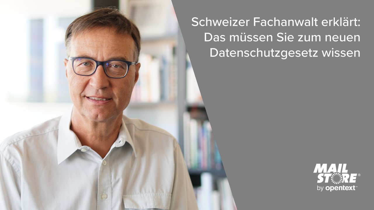 Schweizer Fachanwalt erklärt: Das müssen Sie zum neuen Datenschutzgesetz wissen