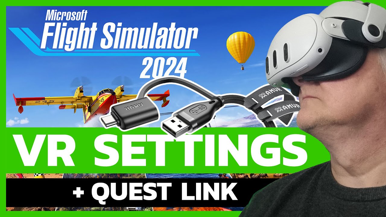MSFS 2024 VR SETTINGS + QUEST LINK (Best Baseline Setup! no reprojection or upscaling)