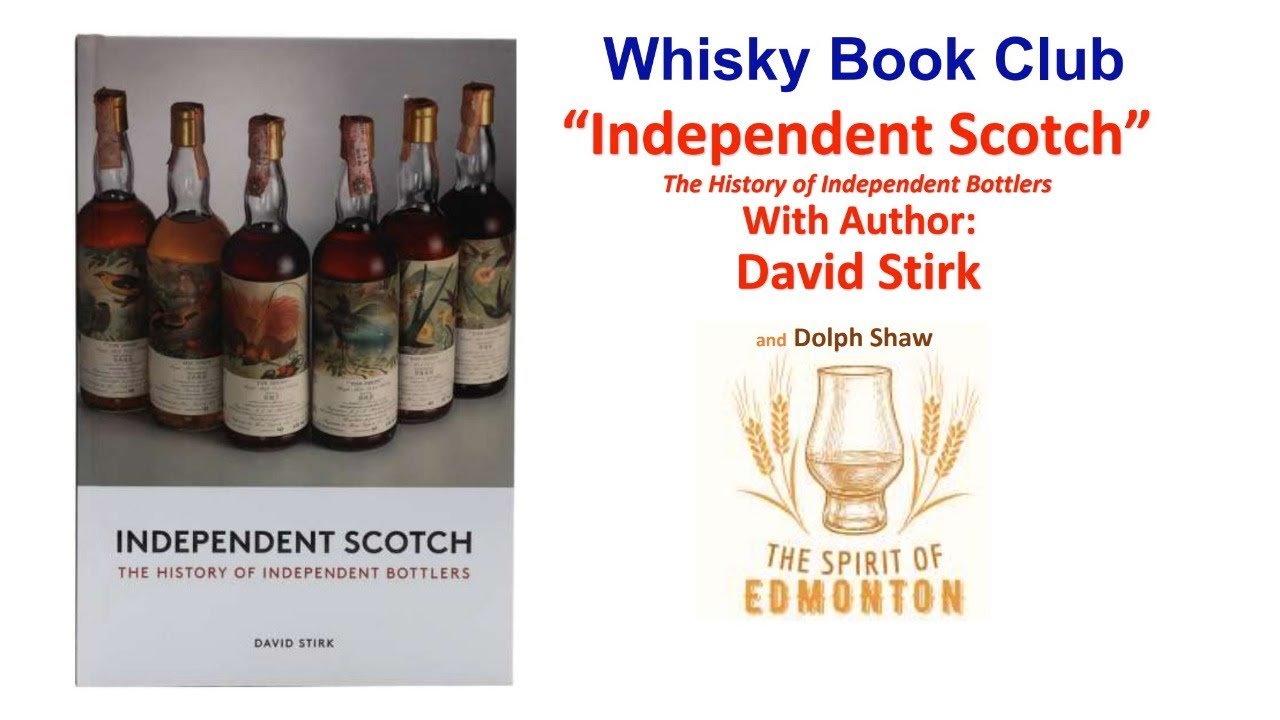 Independent Scotch - The History of Independent Bottlers with author David Stirk - Book 21-1