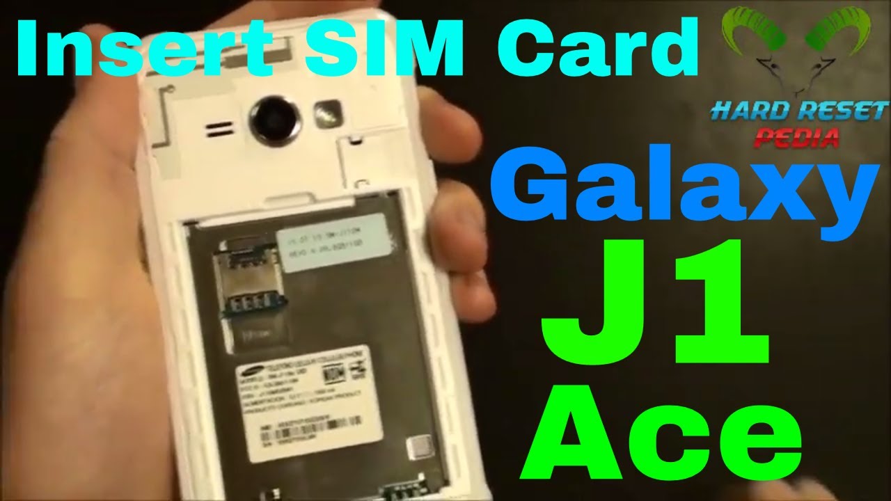 Samsung Galaxy J1 Ace Insert The SIM Card