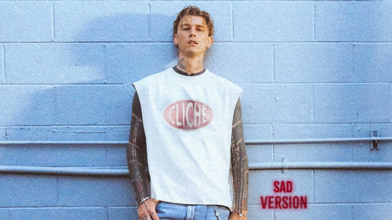mgk - cliché (sad version) [Official Audio]