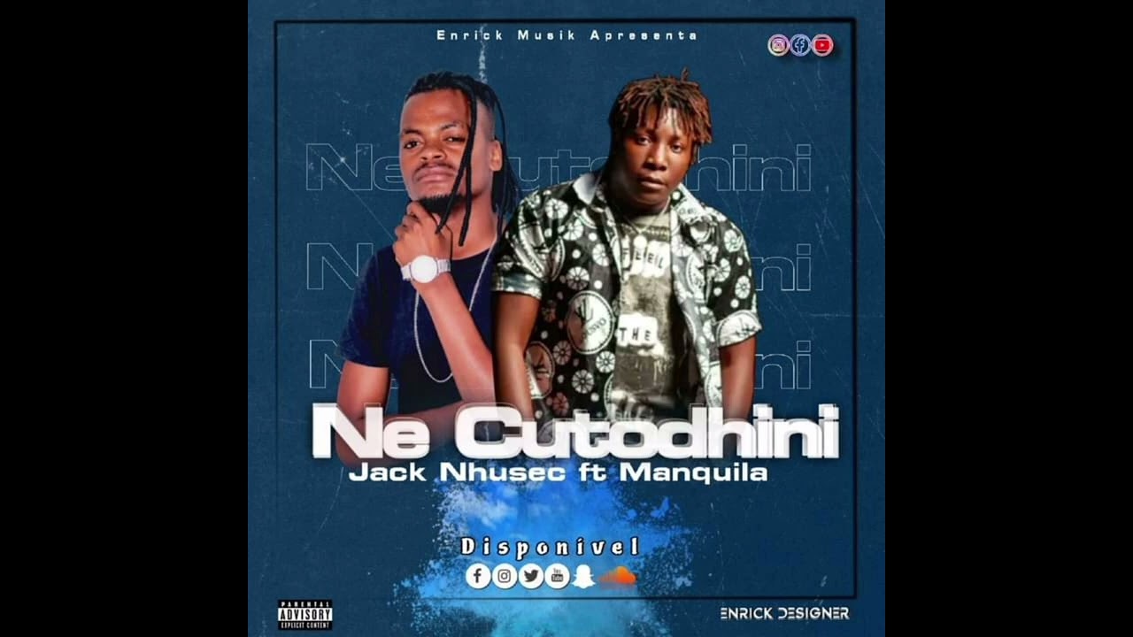 Manquila feat Jack Nhusec- Ne Cutodhini 2024
