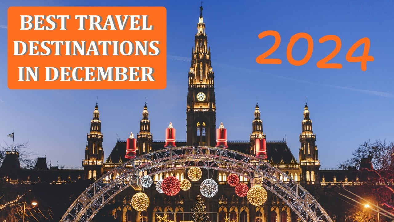 13 Best Travel Destinations to Visit in December 2025 | The Best Winter Escapes