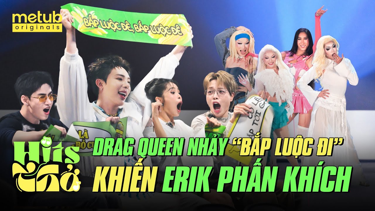HITS THO FULL &ldquo;Boiled Corn&rdquo;: Erik, Duc Phuc, Kieu Anh, Hung Huynh
