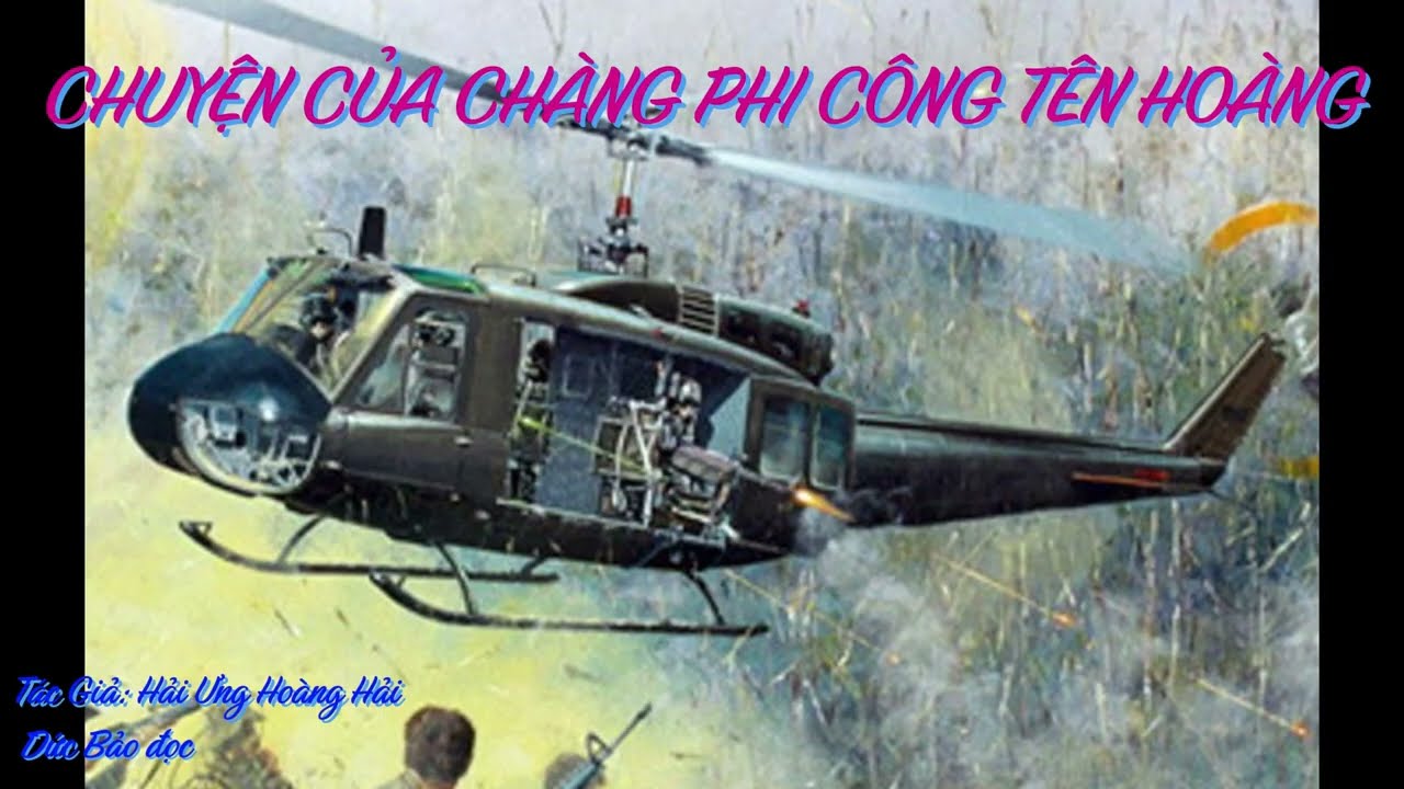 CHUYỆN CỦA NGƯỜI PHI CÔNG TÊN HOÀNG
