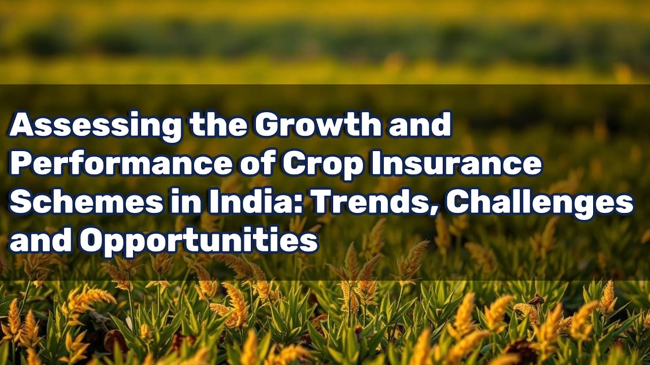 Assessing the Growth and Performance of Crop Insurance Schemes in India: Trends, Challenges