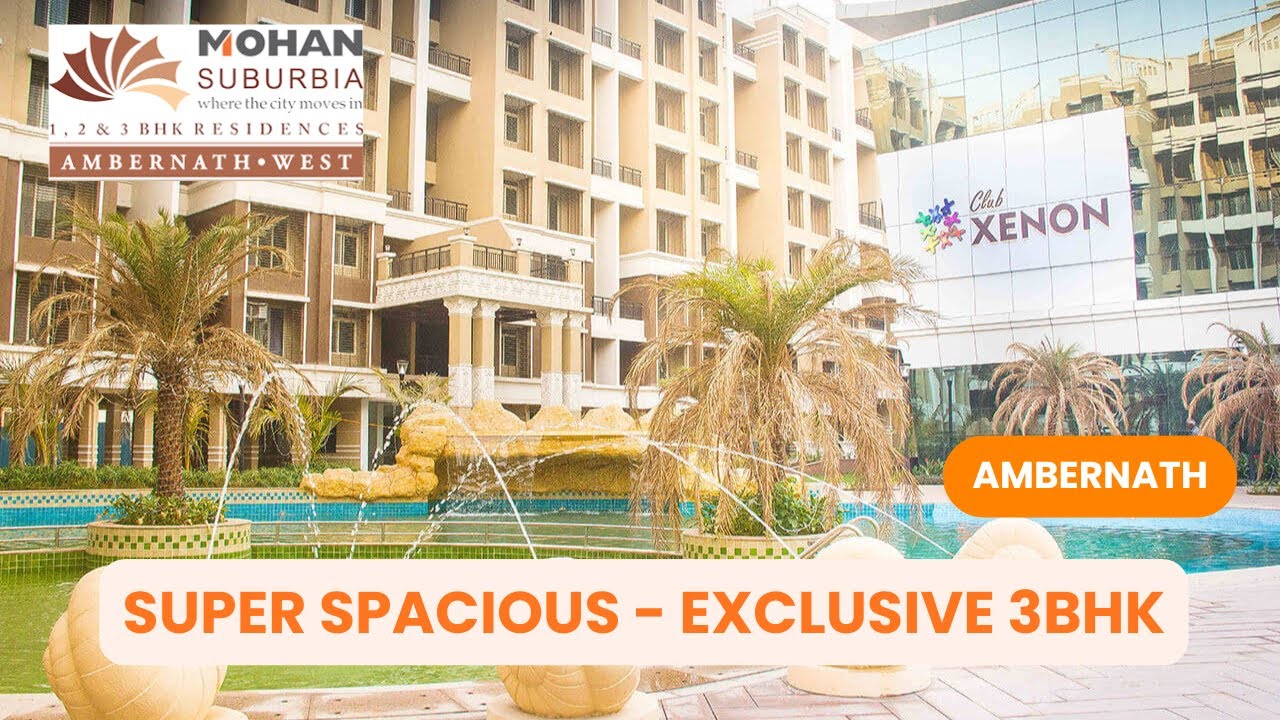 Call: 8055855866 | Mohan Suburbia Ambernath | Exclusive 3BHK Spacious Flats | Luxury Living Tour