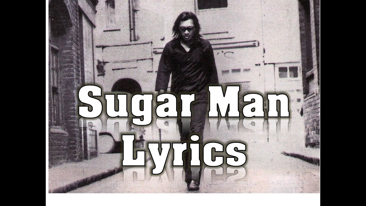 Sugarman Lyrics - Sixto Rodriguez