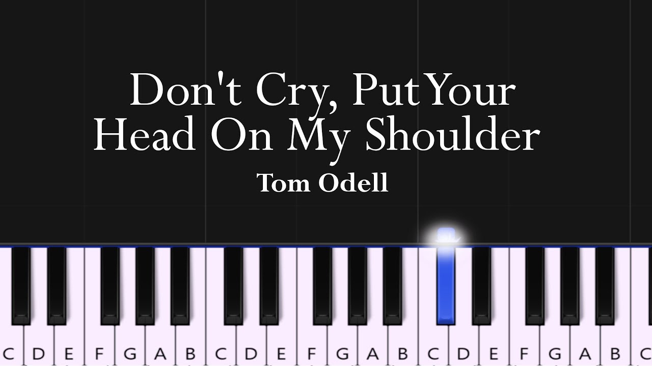 Tom Odell - Don't Cry, Put Your Head On My Shoulder (piano tutorial)