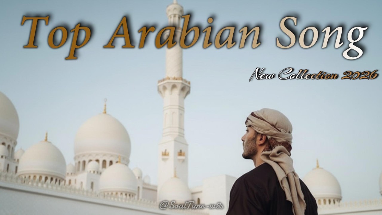 Top Arabian Song | Healing Your Heart, One Melody at a Time | Trending Nasheed Collection 2026 🎧🎶