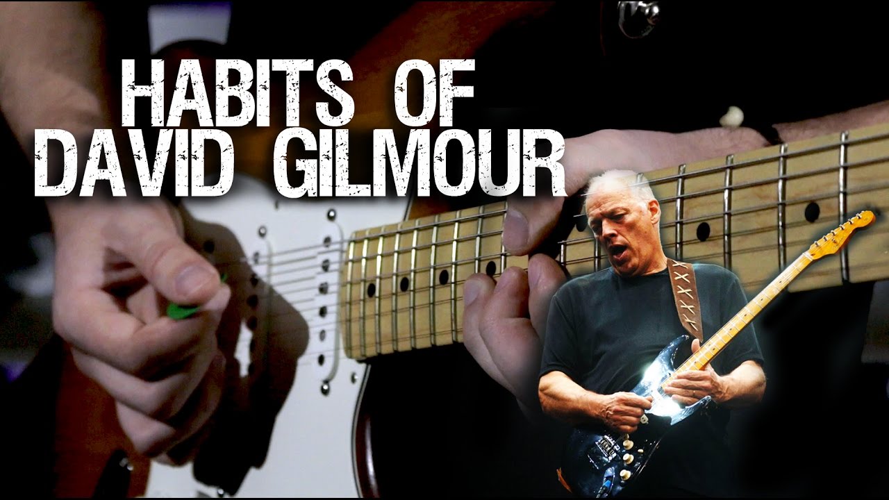 Guitar Habits of David Gilmour