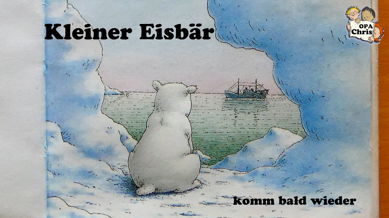 KLEINER EISBÄR, KOMM BALD WIEDER! LARS ABENTEUER | KINDERGESCHICHTE, Hans de Beer, Vorlesen Mitlesen
