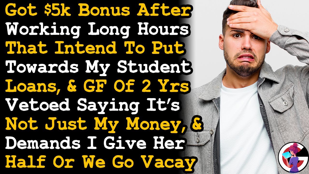 Got Bonus & Already GF Of 2 Yrs Already Planning A Vacation w It, Got Mad I Paying Debt Instead AITA