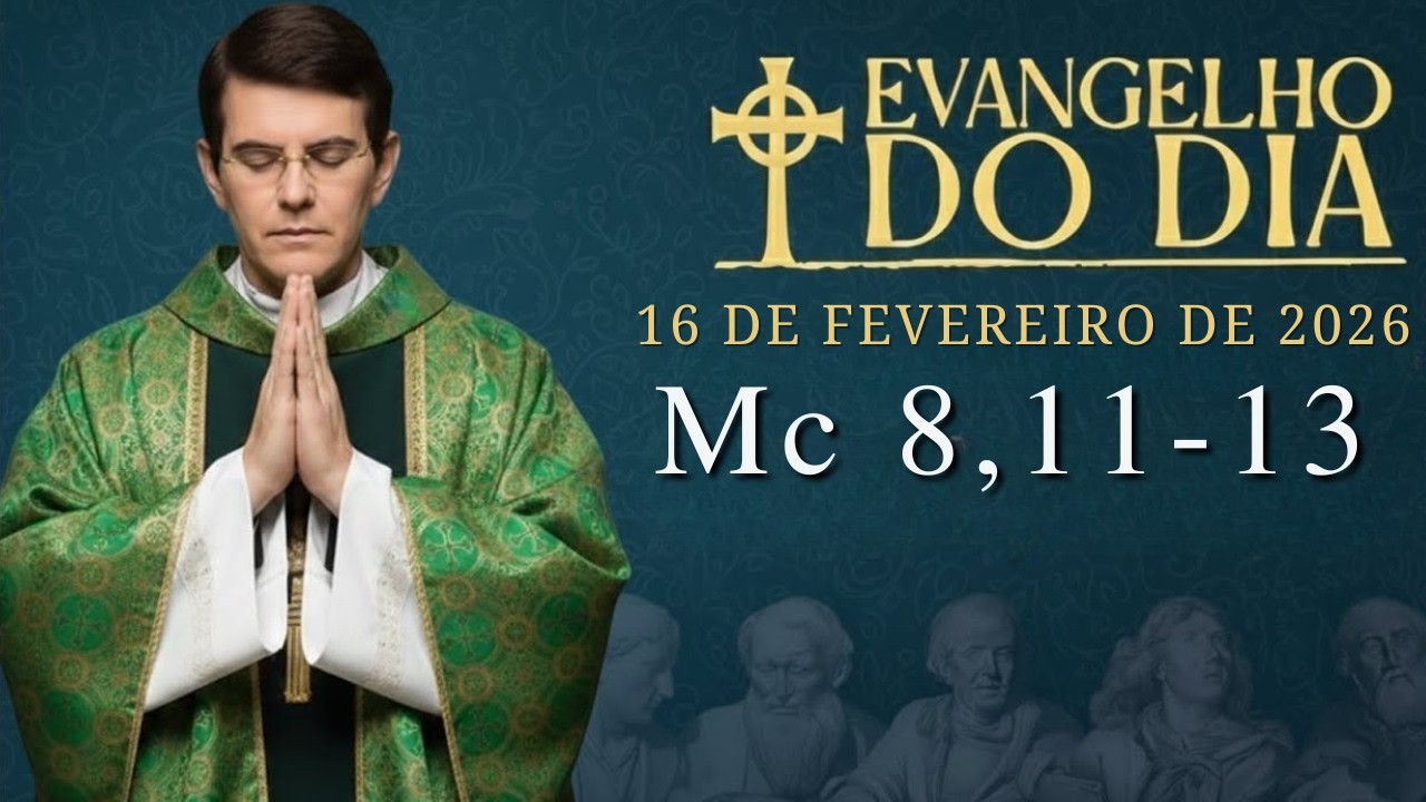 EVANGELHO DE HOJE - 16/02/2026 | Mc 8,11-13 | PADRE REGINALDO MANZOTTI