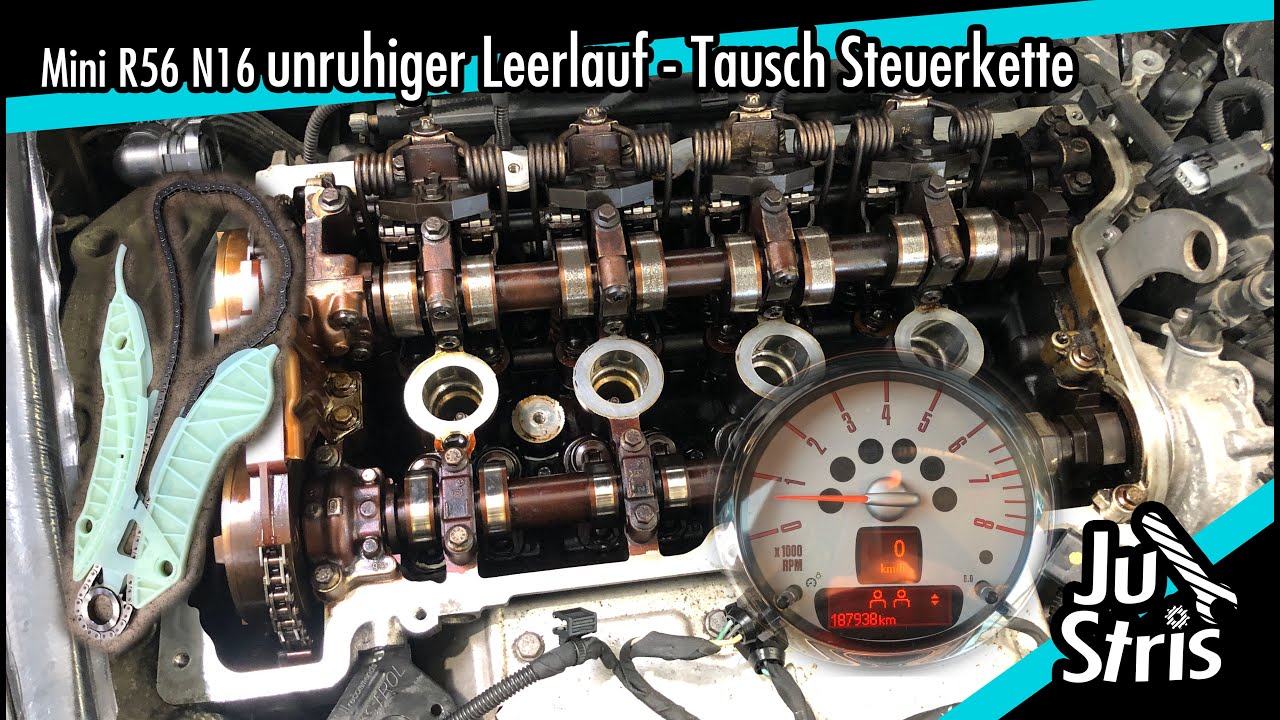 Unruhiger Leerlauf Mini R56 N12/N16 - Steuerkettentausch - Haltbarkeit Mini Motoren - JuStris Garage