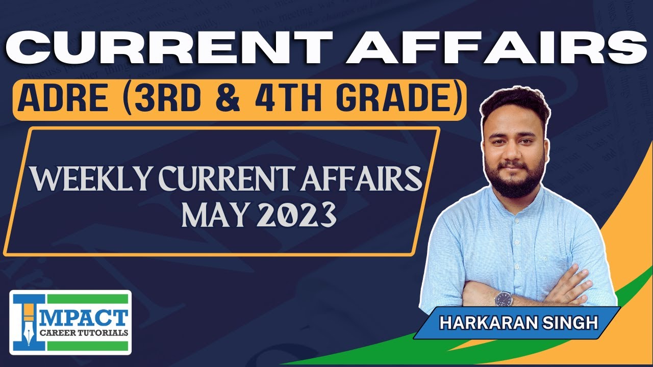 Current Affairs for ADRE | May 2023 | 3rd & 4th Grade, APDCL, Govt. Exams | Harkaran Singh