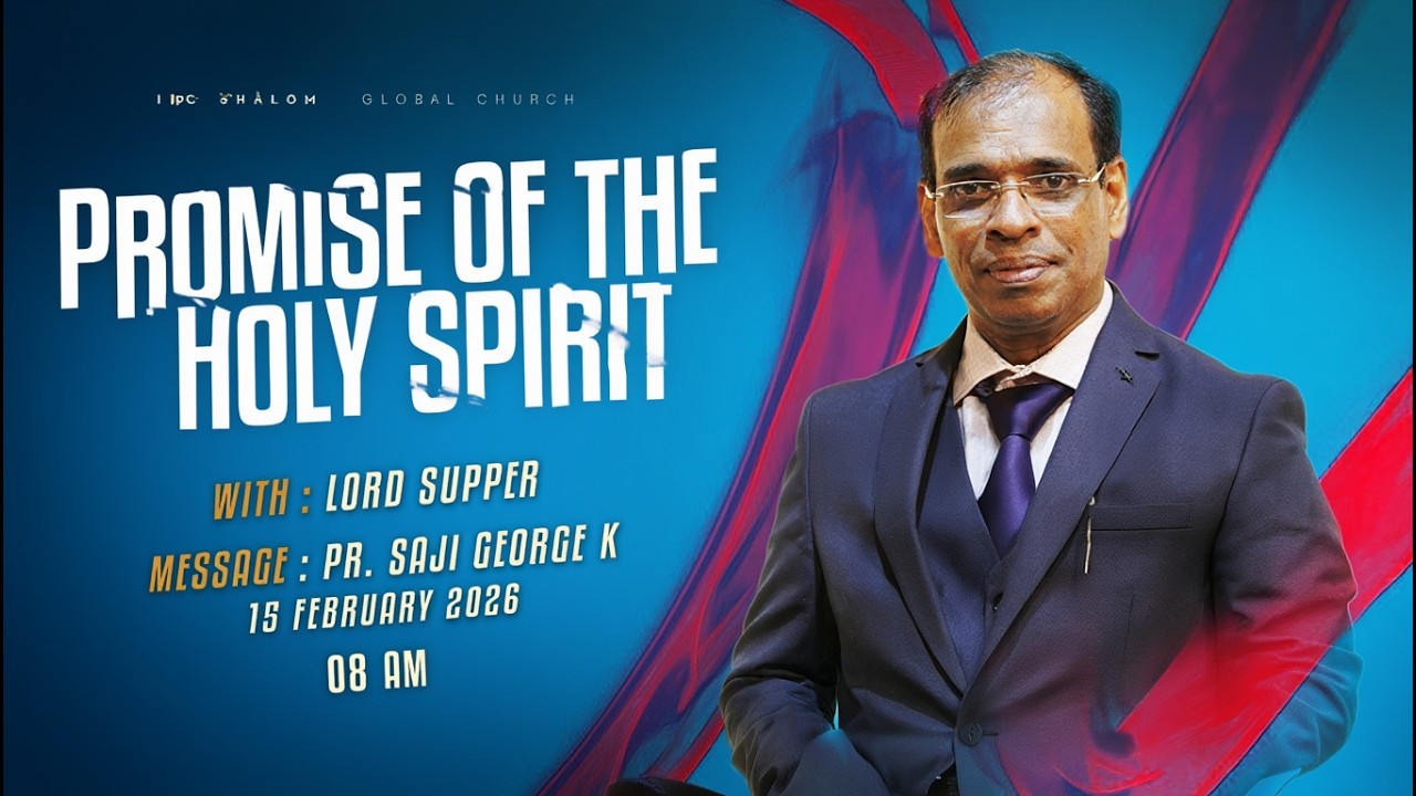 PROMISE OF THE HOLLY SPIRIT || PR . SAJI GEORGE K || 15 / 02 / 26