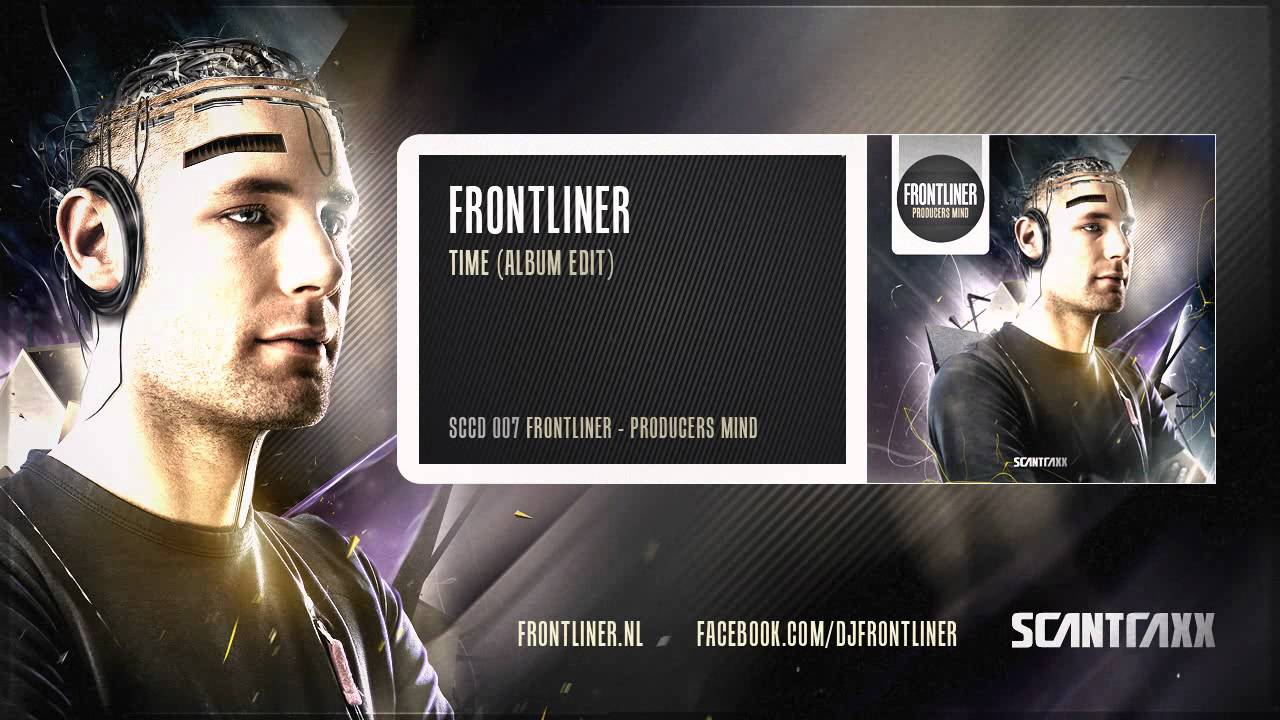 Frontliner - Time (Album Edit) (HQ Preview)