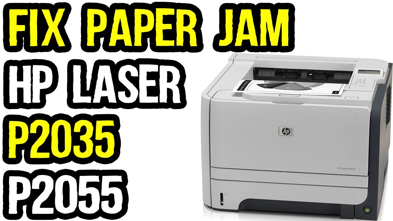 How To Fix Paper Jam in HP LaserJet P2035 and P2055?