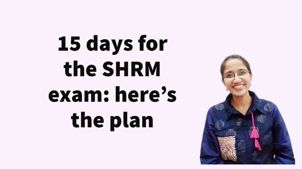 15 days left for the SHRM exam: here's the plan