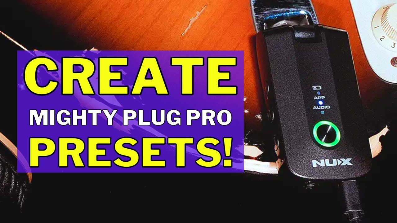 Создание пресетов с помощью NUX MP-3 Mighty Plug Pro