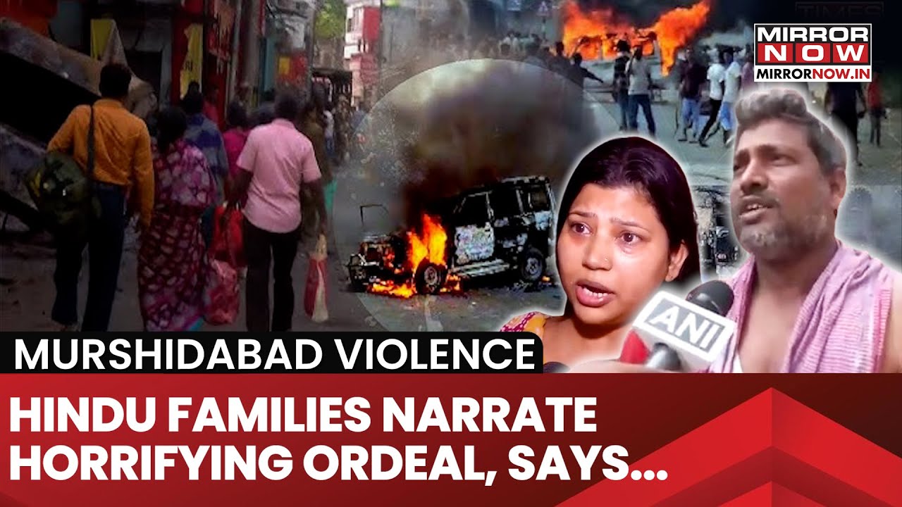 Murshidabad Riots: Terrified Hindu Families Narrate Their Ordeal, Forced To Flee West Bengal