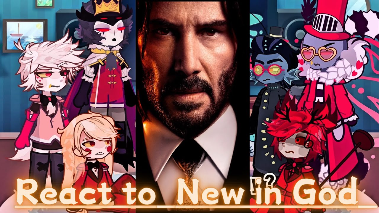 Hazbin Hotel react to John wick as new god | Lucifer | charlie | Gacha life 2 |
