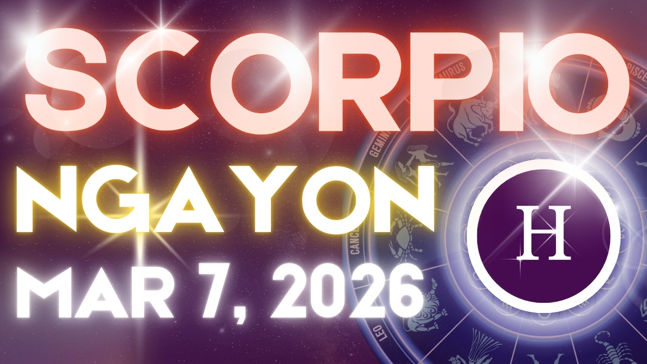 SCORPIO Horoscope Ngayong Araw MARCH 7, 2026 Tagalog Horoscope Gabay Kapalaran