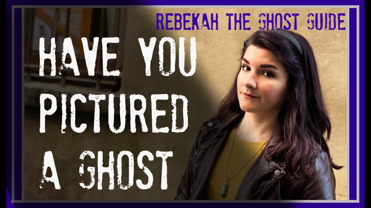 Have YOU Pictured A Ghost?