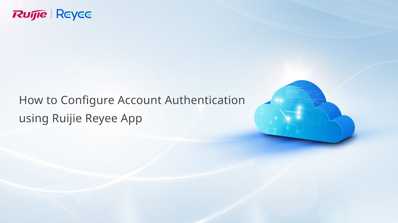 How to Configure Account Authentication Using Ruijie Reyee App