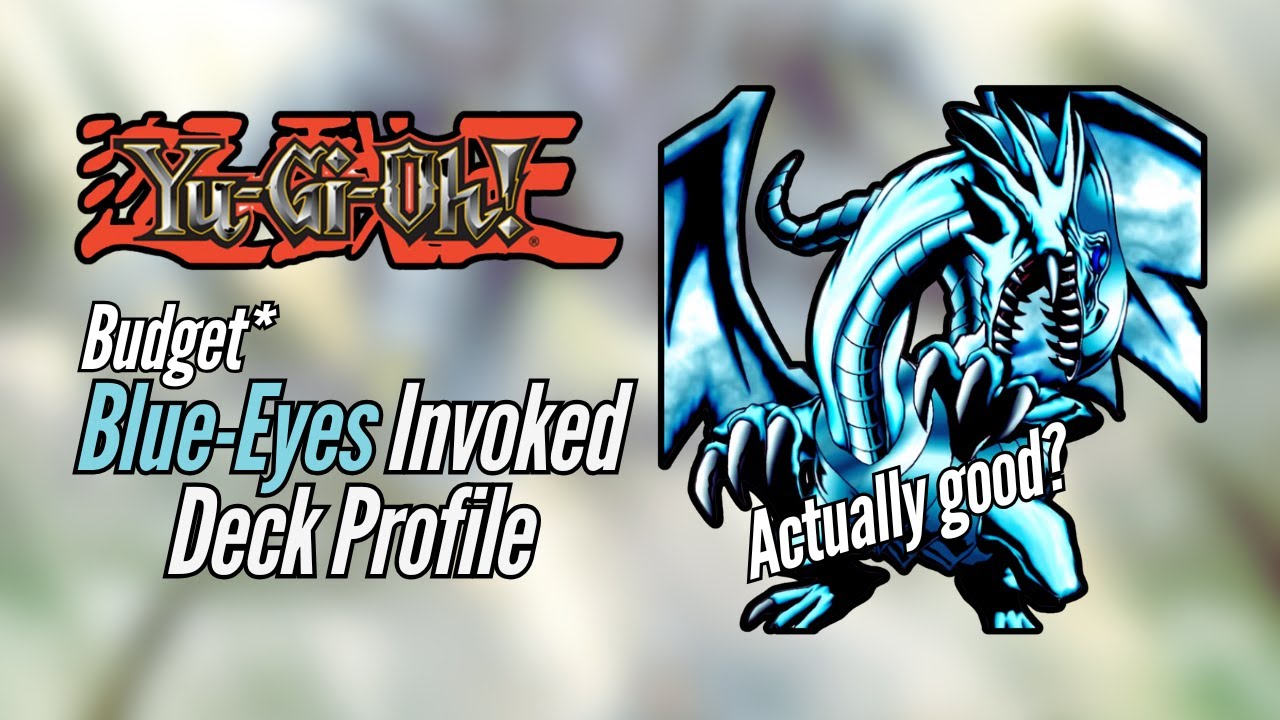 Yugioh *Budget* Blue-Eyes Invoked Deck Profile - One of the best Value for money decks ??