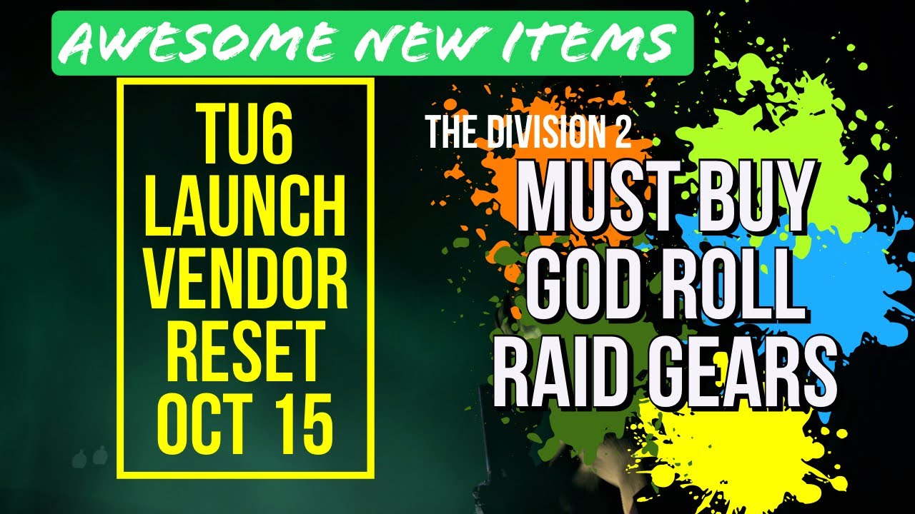 The Division 2  | TU6 Launch Vendor Reset | God Roll | Must Buy Items| Oct 15