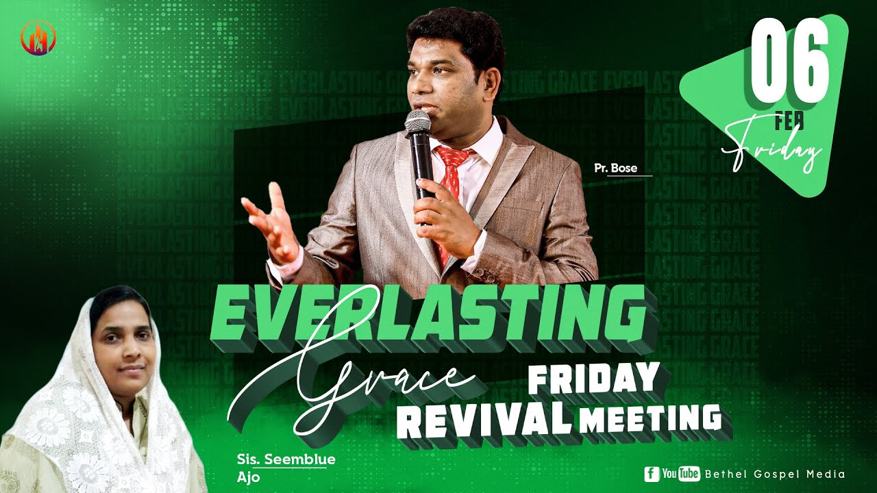 EVERLASTING GRACE | Friday Revival Meeting | Pr. Bose | Feb 06