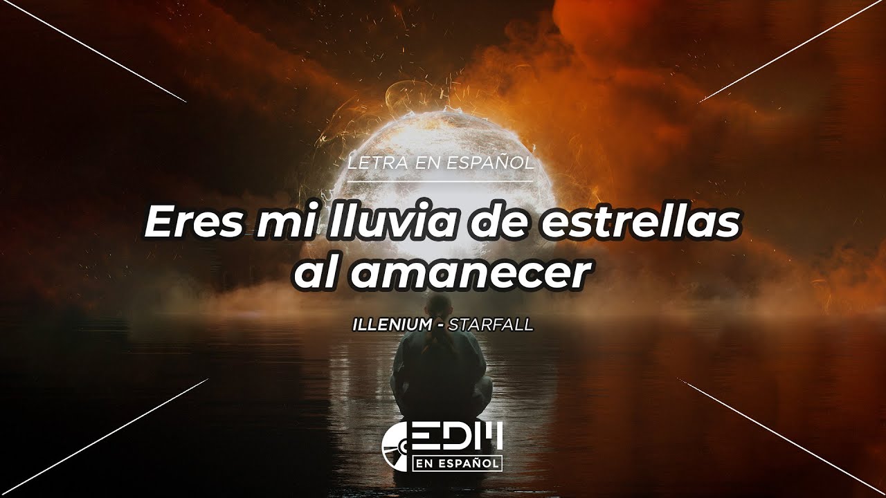 [Letra] ILLENIUM - Starfall // SUB ESPAÑOL