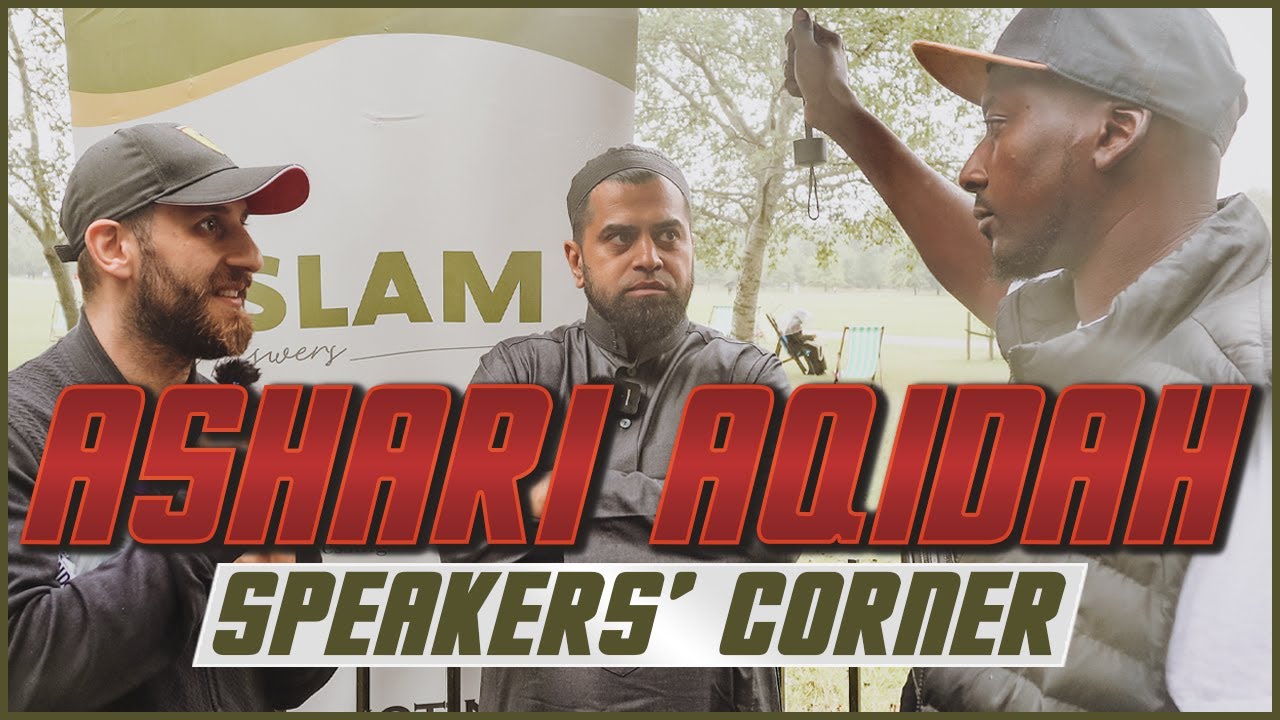 Answering Salafi Objections to Ashari Aqeedah | Speakers Corner | Islam Answers