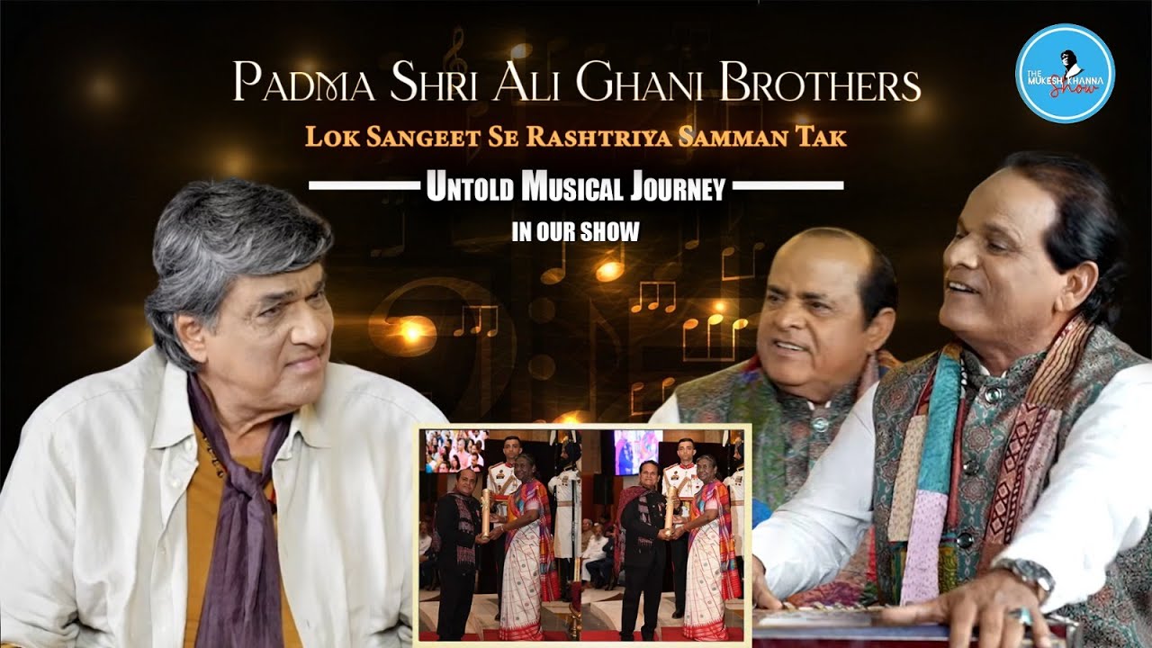 Padma Shri Ali-Ghani Brothers: Enjoy Best Rajasthani Folk Songs & Interview | Mukesh Khanna Show 