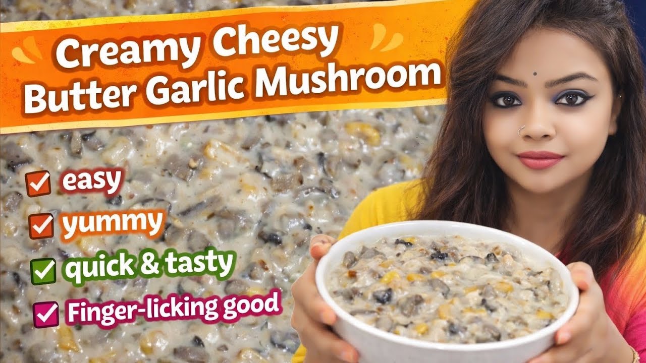 Restaurant Style Creamy Cheesy Butter Garlic Mushroom | Easy & Super Delicious Recipe