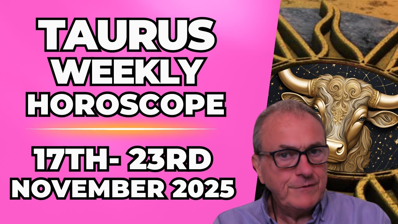 Taurus Weekly Horoscope ♉ Nov 17&ndash;23, 2025 | Patrick Arundell Astrology