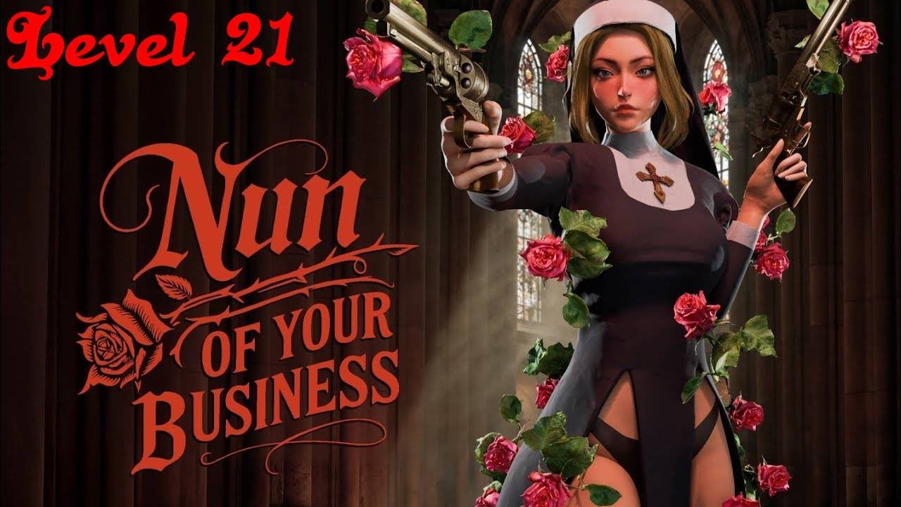 Nun of Your Business - Level 21