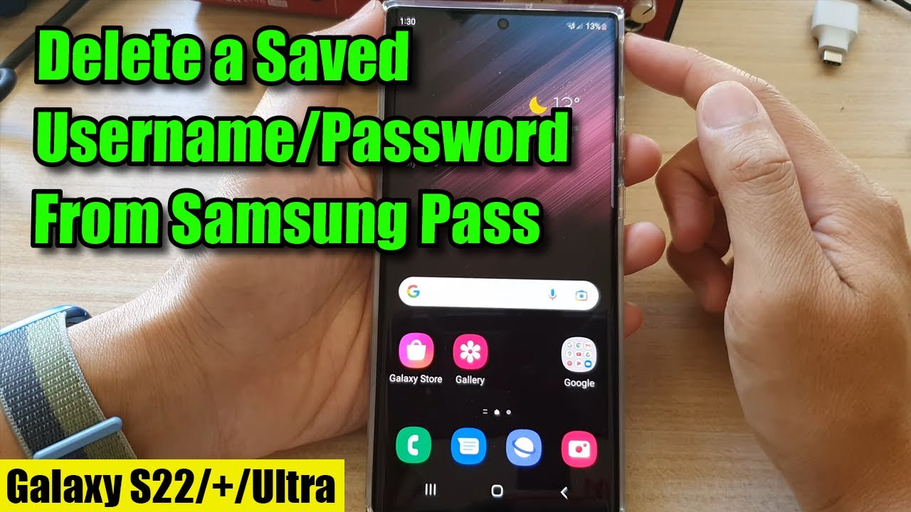 Galaxy S22/S22+/Ultra: How to Delete a Saved Username/Password From Samsung Pass Autofill Service