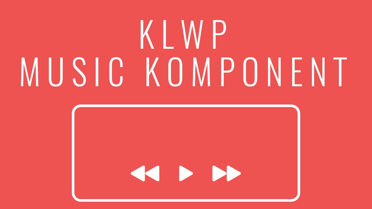 KLWP Tutorial: Music Komponent