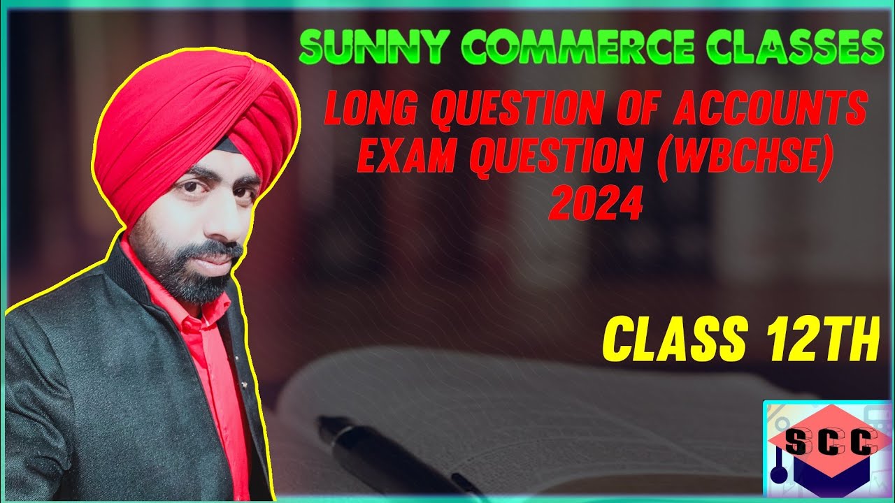 Long Question Solutions of Accounts Exam Question (WBCHSE) 2024